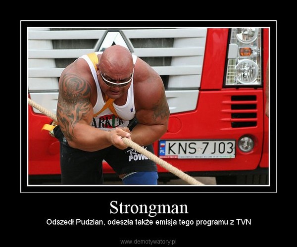 Strongman – Odszedł Pudzian, odeszła także emisja tego programu z TVN 