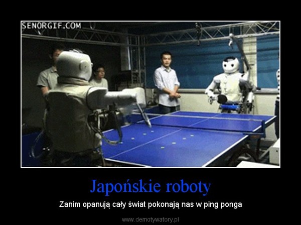 Japońskie roboty – Zanim opanują cały świat pokonają nas w ping ponga 