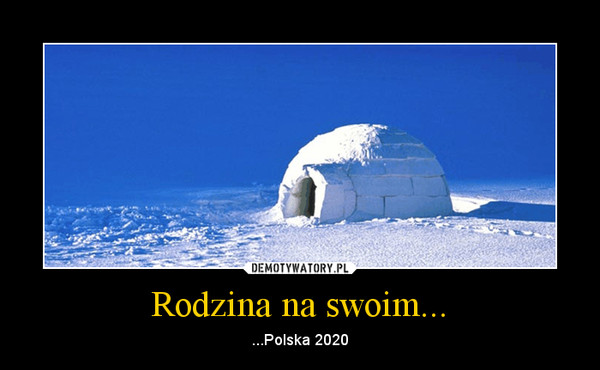 Rodzina na swoim... – ...Polska 2020 