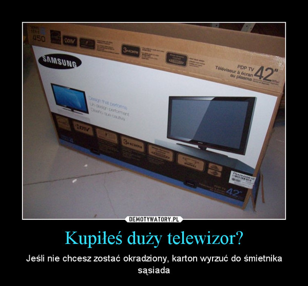Kupiłeś duży telewizor? – Jeśli nie chcesz zostać okradziony, karton wyrzuć do śmietnika sąsiada 