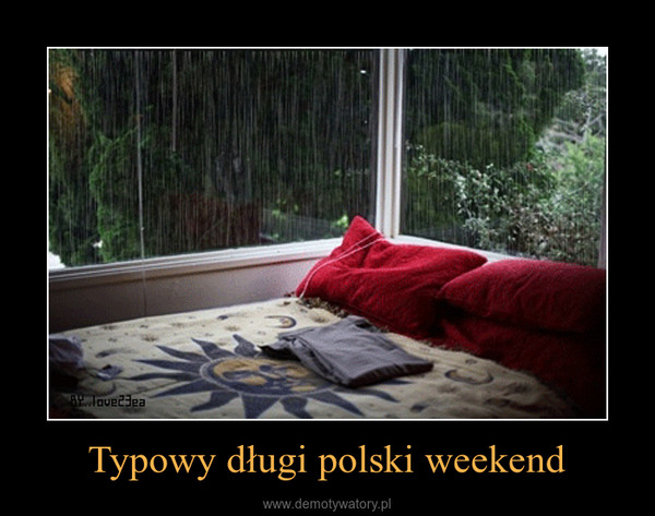 Typowy długi polski weekend –  