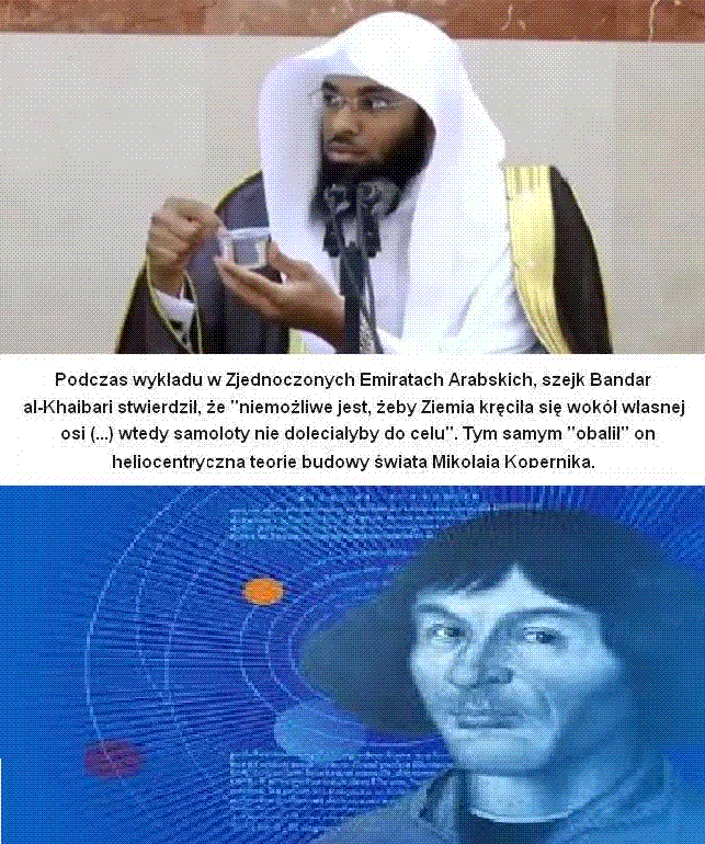Tymczasem saudyjski szejk obala teorię Kopernika... – "Ziemia się nie obraca" 