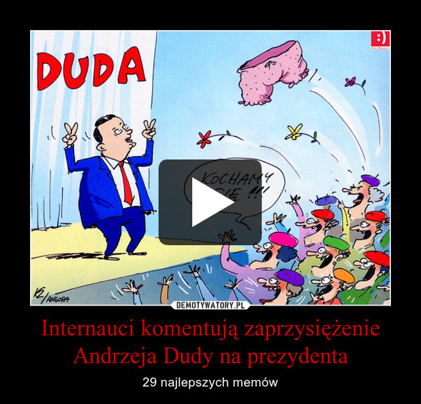 Internauci komentują zaprzysiężenie Andrzeja Dudy na prezydenta – 29 najlepszych memów 