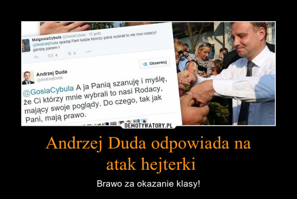 Andrzej Duda odpowiada na atak hejterki – Brawo za okazanie klasy! 
