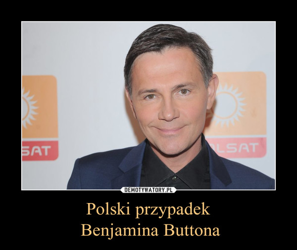 Polski przypadek
 Benjamina Buttona
