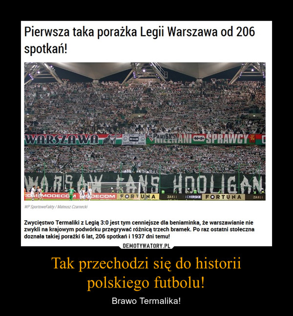 Tak przechodzi się do historii
polskiego futbolu!