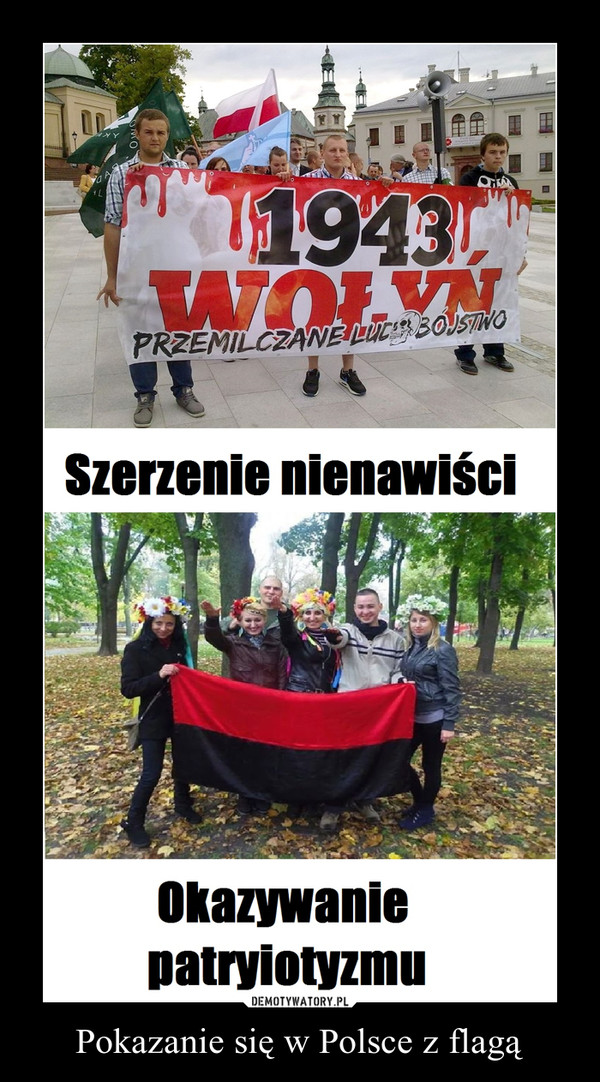 Pokazanie się w Polsce z flagą –  