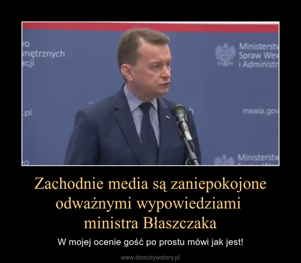 Zachodnie media są zaniepokojone odważnymi wypowiedziami ministra Błaszczaka – W mojej ocenie gość po prostu mówi jak jest! 