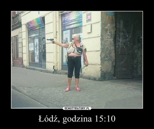 Łódź, godzina 15:10 –  