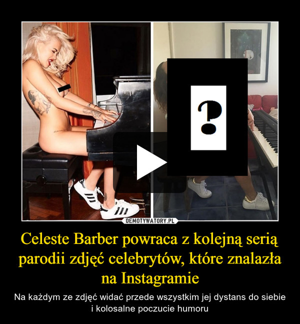 Celeste Barber powraca z kolejną serią parodii zdjęć celebrytów, które znalazła na Instagramie