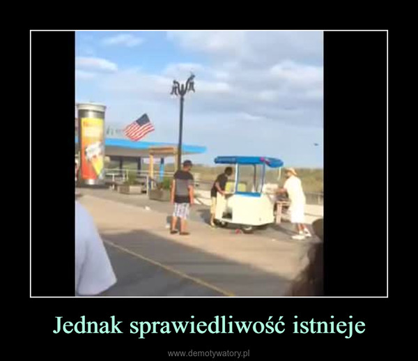 Jednak sprawiedliwość istnieje –  