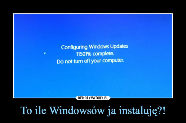 To ile Windowsów ja instaluję?!