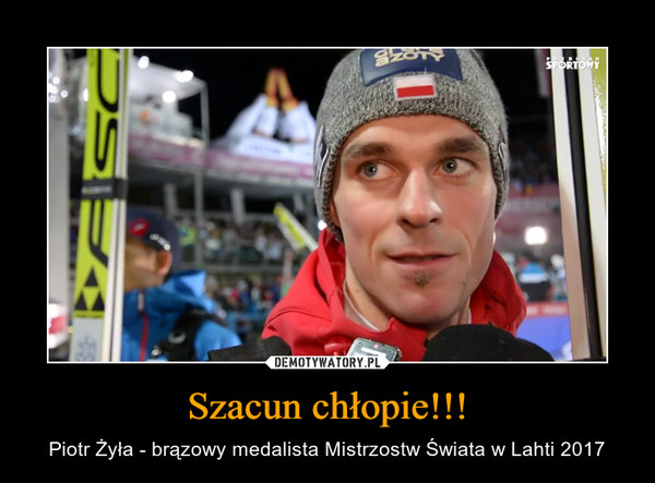 Szacun chłopie!!! – Piotr Żyła - brązowy medalista Mistrzostw Świata w Lahti 2017 