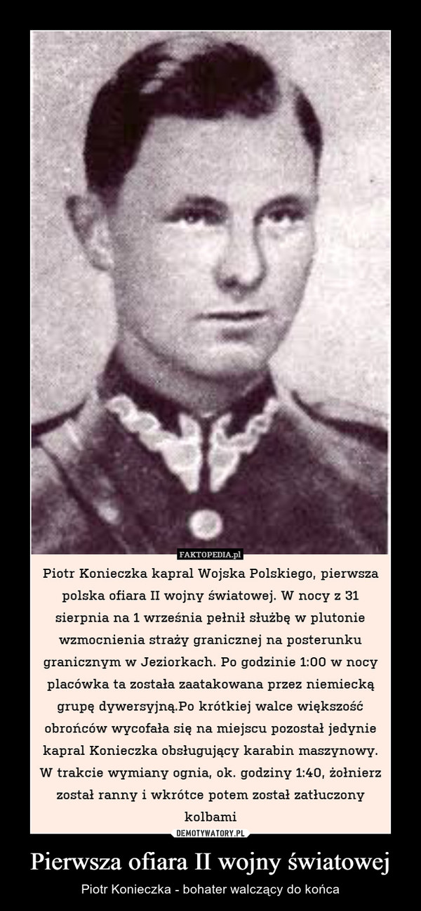 Pierwsza ofiara II wojny światowej – Piotr Konieczka - bohater walczący do końca 