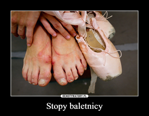 Stopy baletnicy –  