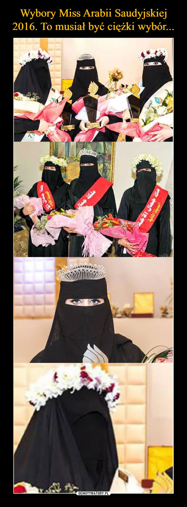 Wybory Miss Arabii Saudyjskiej 2016. To musiał być ciężki wybór...