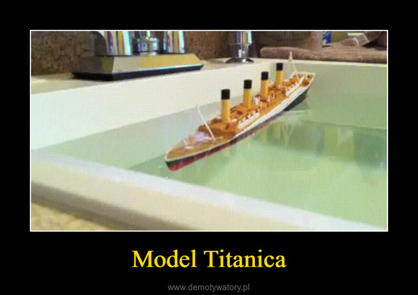 Model Titanica –  