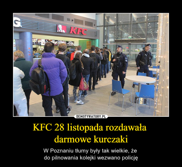 KFC 28 listopada rozdawała 
darmowe kurczaki