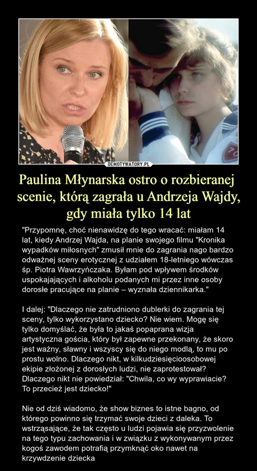 Paulina Młynarska ostro o rozbieranej 
scenie, którą zagrała u Andrzeja Wajdy,
gdy miała tylko 14 lat