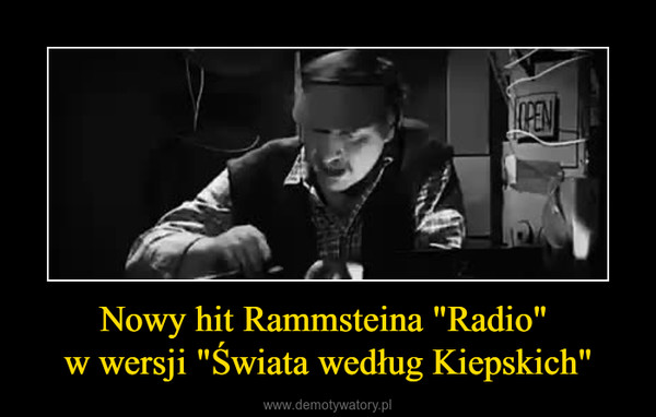 Nowy hit Rammsteina "Radio" w wersji "Świata według Kiepskich" –  