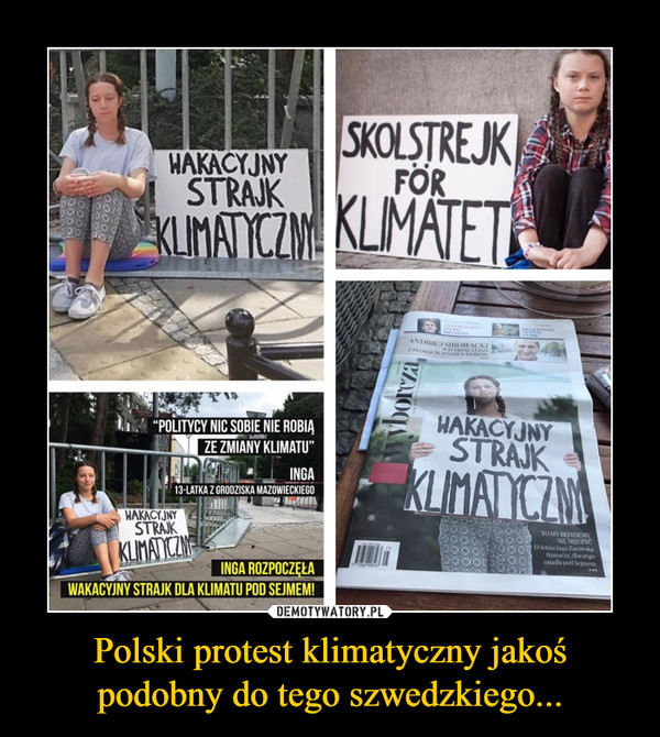 Polski protest klimatyczny jakoś podobny do tego szwedzkiego... –  