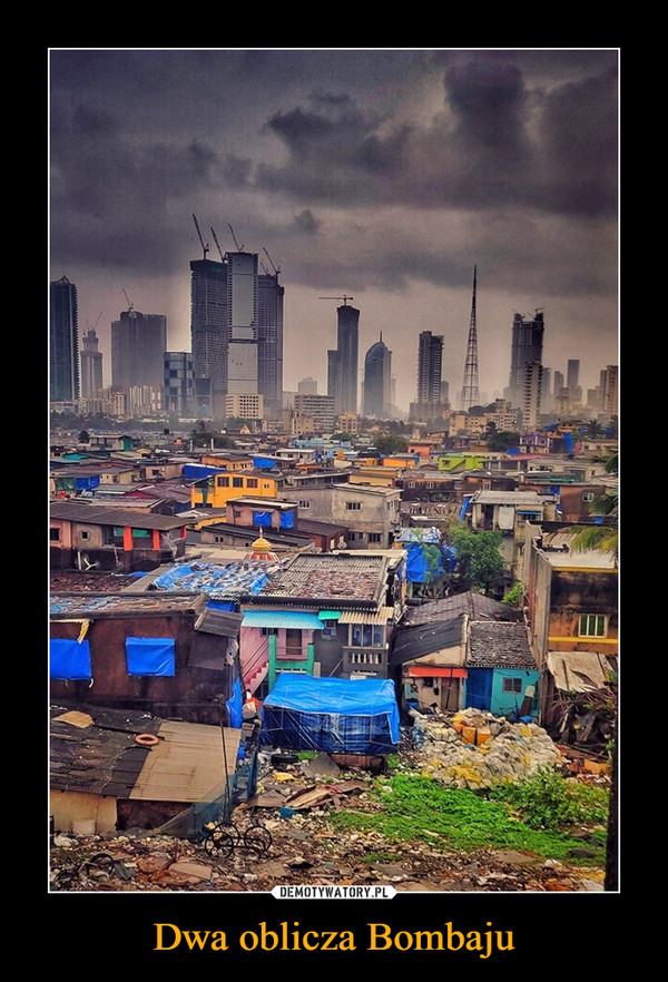 Dwa oblicza Bombaju –  