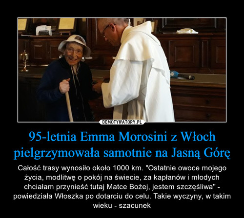 95-letnia Emma Morosini z Włoch pielgrzymowała samotnie na Jasną Górę