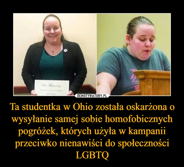 Ta studentka w Ohio została oskarżona o wysyłanie samej sobie homofobicznych pogróżek, których użyła w kampanii przeciwko nienawiści do społeczności LGBTQ –  