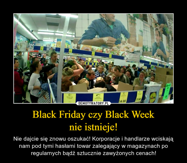 Black Friday czy Black Week
nie istnieje!