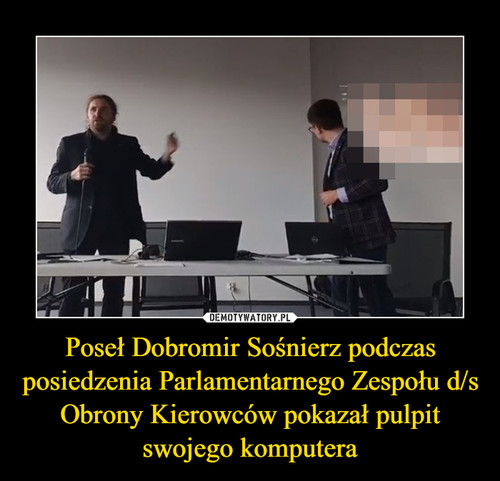 Poseł Dobromir Sośnierz podczas posiedzenia Parlamentarnego Zespołu d/s Obrony Kierowców pokazał pulpit swojego komputera