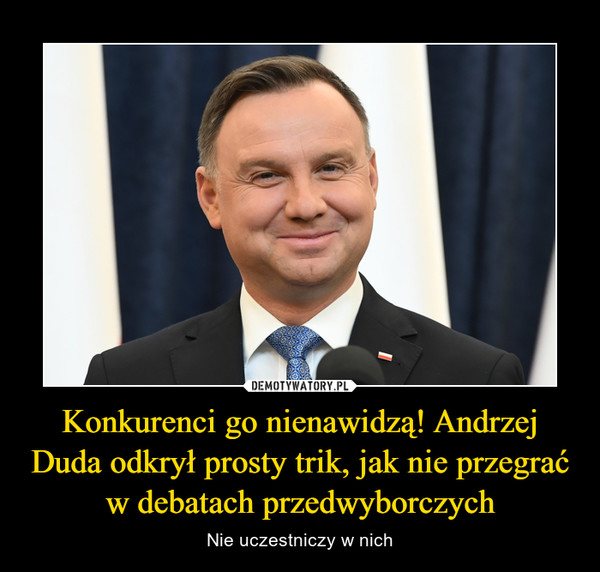 Konkurenci go nienawidzą! Andrzej Duda odkrył prosty trik, jak nie przegrać w debatach przedwyborczych