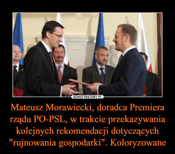 Mateusz Morawiecki, doradca Premiera rządu PO-PSL, w trakcie przekazywania kolejnych rekomendacji dotyczących "rujnowania gospodarki". Koloryzowane