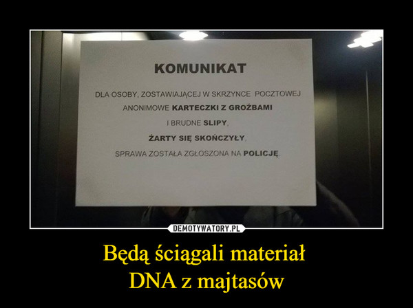 Będą ściągali materiał DNA z majtasów –  