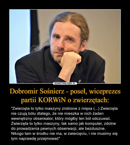 Dobromir Sośnierz - poseł, wiceprezes partii KORWiN o zwierzętach: