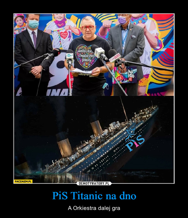 PiS Titanic na dno