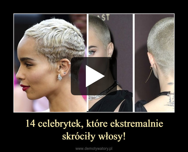 14 celebrytek, które ekstremalnie skróciły włosy! –  
