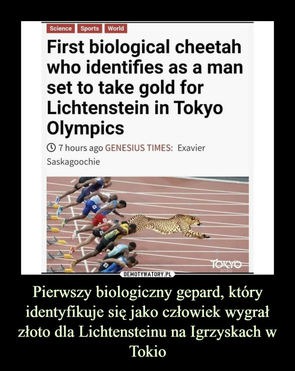 Pierwszy biologiczny gepard, który identyfikuje się jako człowiek wygrał złoto dla Lichtensteinu na Igrzyskach w Tokio –  
