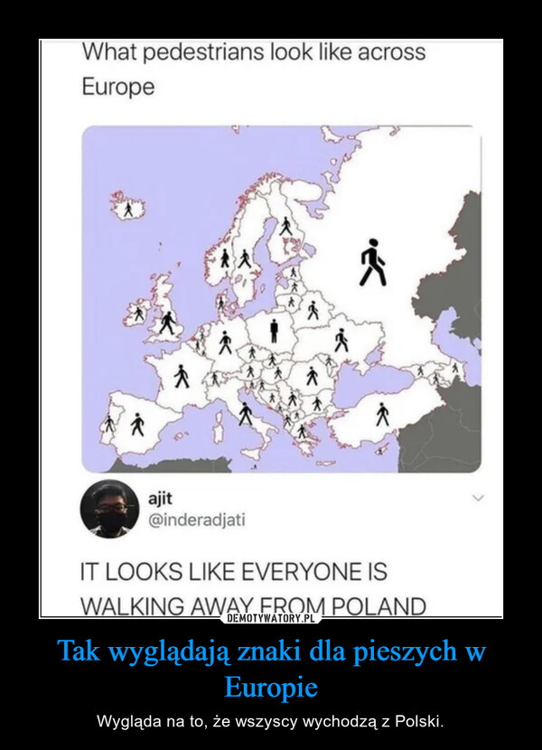 Tak wyglądają znaki dla pieszych w Europie – Wygląda na to, że wszyscy wychodzą z Polski. 