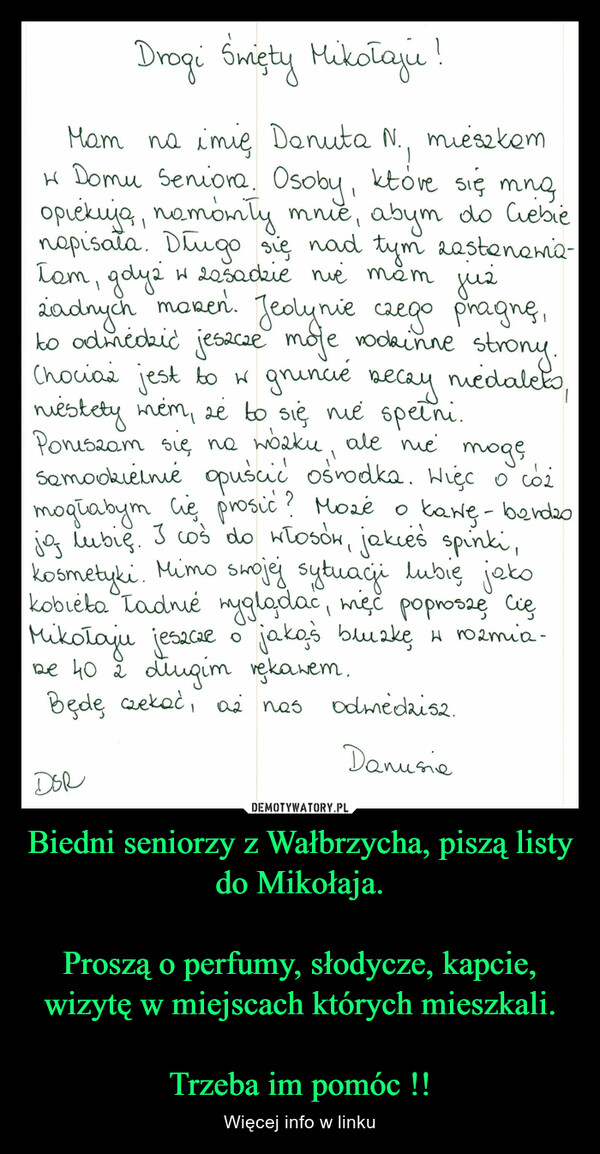 Biedni seniorzy z Wałbrzycha, piszą listy do Mikołaja.Proszą o perfumy, słodycze, kapcie, wizytę w miejscach których mieszkali.Trzeba im pomóc !! – Więcej info w linku 