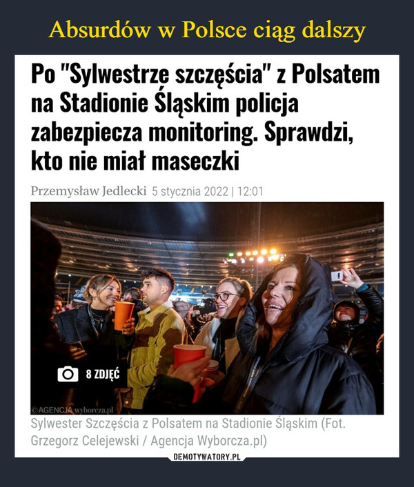  –  Po "Sylwestrzę szczęścia" z Polsatemna Stadionie Śląskim policjazabezpiecza monitoring. Sprawdzi,kto nie miał maseczki
