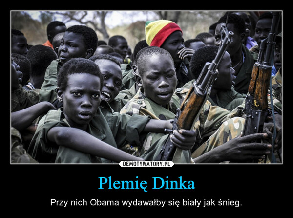 Plemię Dinka – Przy nich Obama wydawałby się biały jak śnieg. 