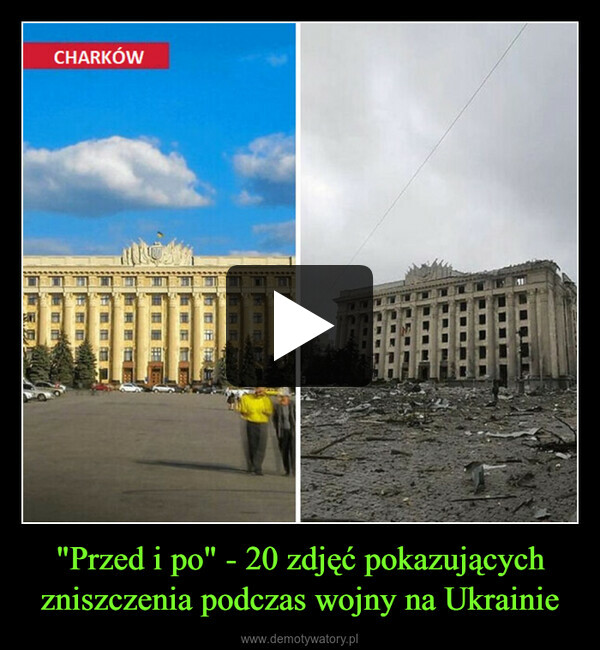 "Przed i po" - 20 zdjęć pokazujących zniszczenia podczas wojny na Ukrainie –  