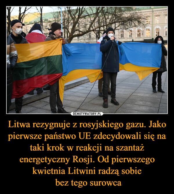 Litwa rezygnuje z rosyjskiego gazu. Jako pierwsze państwo UE zdecydowali się na taki krok w reakcji na szantaż energetyczny Rosji. Od pierwszego kwietnia Litwini radzą sobie bez tego surowca –  