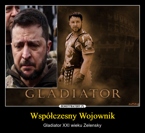 Współczesny Wojownik – Gladiator XXI wieku Zelensky 