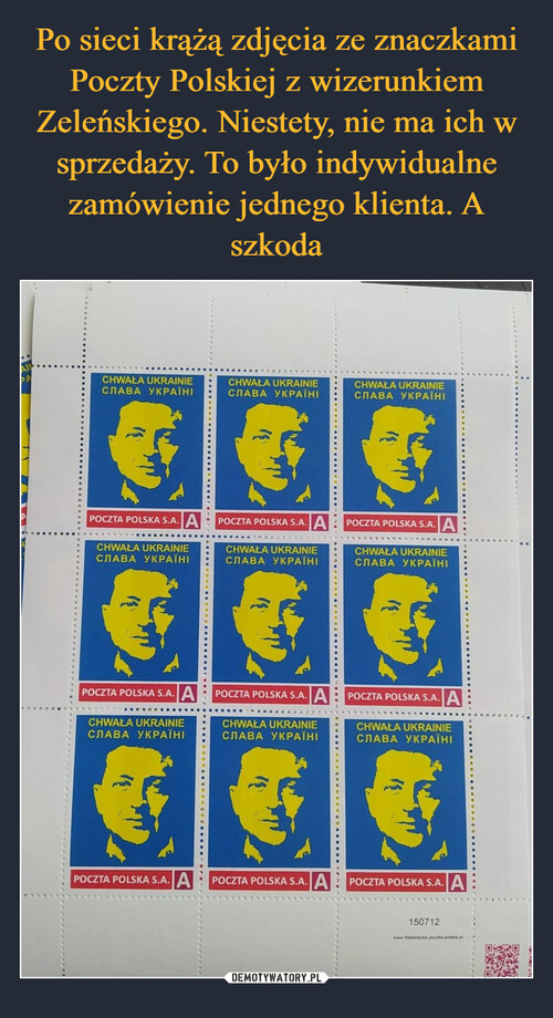 Po sieci krążą zdjęcia ze znaczkami Poczty Polskiej z wizerunkiem Zeleńskiego. Niestety, nie ma ich w sprzedaży. To było indywidualne zamówienie jednego klienta. A szkoda