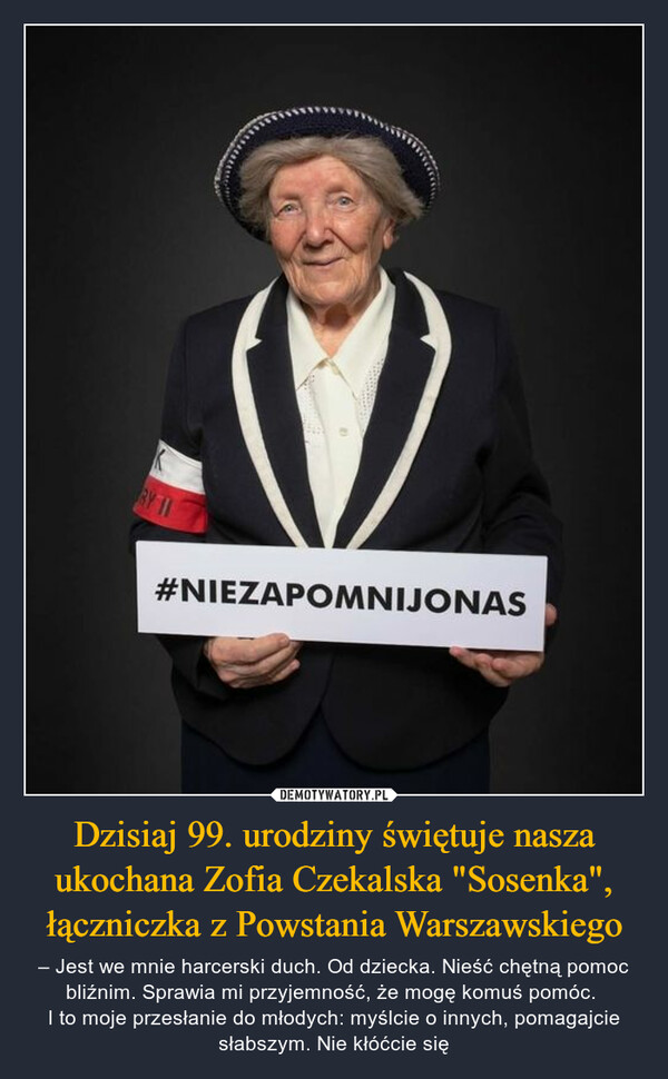 Dzisiaj 99. urodziny świętuje nasza ukochana Zofia Czekalska "Sosenka", łączniczka z Powstania Warszawskiego