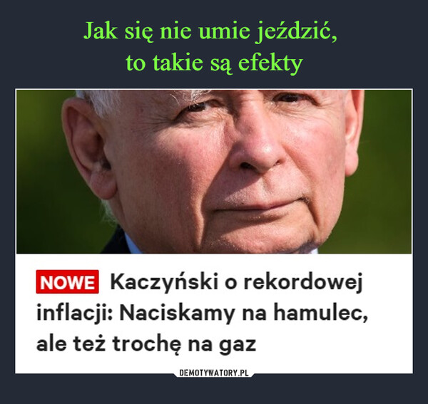  –  Jarosław Kaczyński: Naciskamy na hamulec, ale też trochę naciskamy na gaz