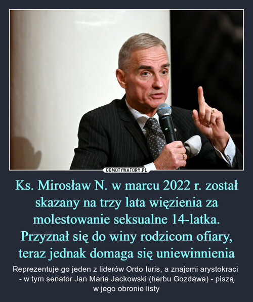 Ks. Mirosław N. w marcu 2022 r. został skazany na trzy lata więzienia za molestowanie seksualne 14-latka. Przyznał się do winy rodzicom ofiary, teraz jednak domaga się uniewinnienia