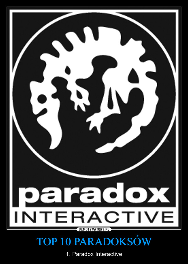 TOP 10 PARADOKSÓW – 1. Paradox Interactive 