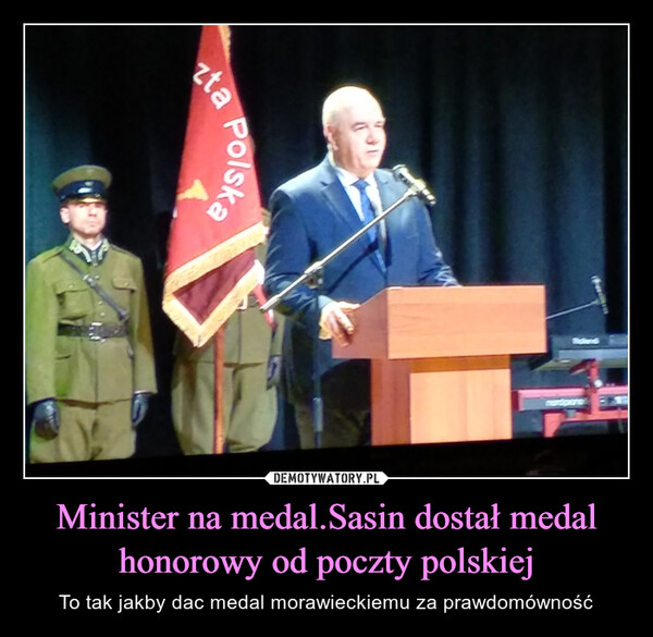 Minister na medal.Sasin dostał medal honorowy od poczty polskiej – To tak jakby dac medal morawieckiemu za prawdomówność 